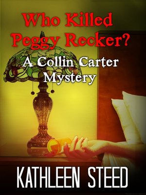 cover image of Who Killed Peggy Recker? a Collin Carter Mystery